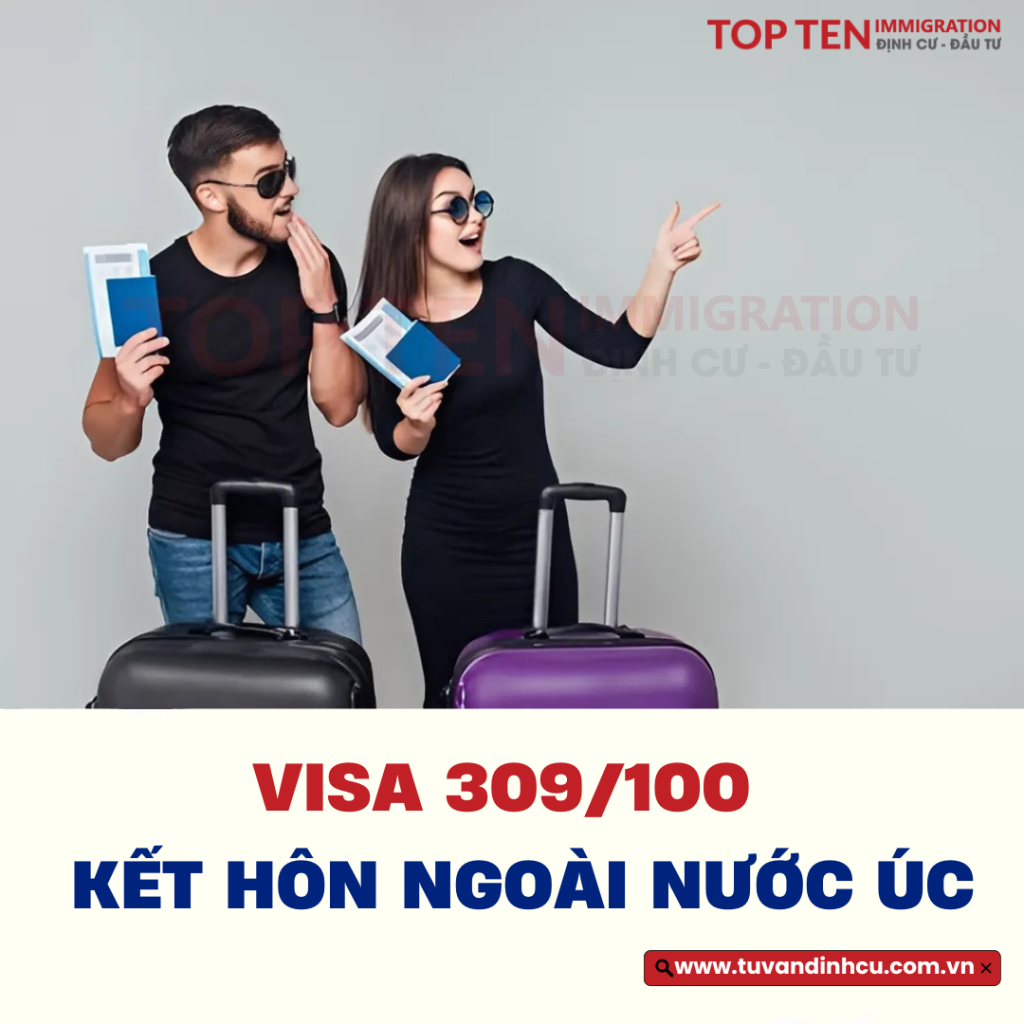 Visa 309/100 - Kết hôn ngoài nước Úc
