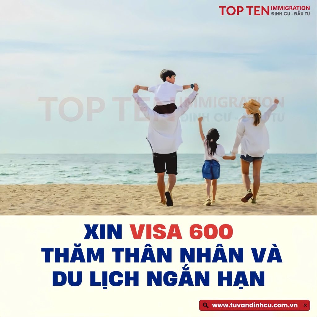 Visa 600 thăm thân nhân và du lịch ngắn hạn