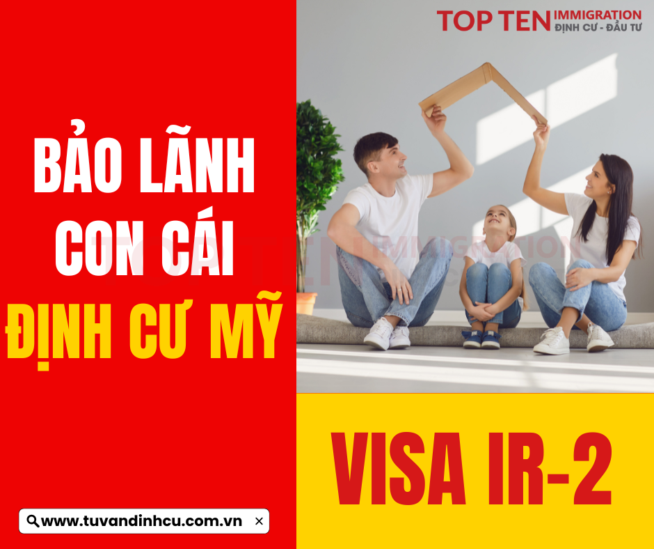 Visa IR-2 bảo lãnh con cái định cư Mỹ