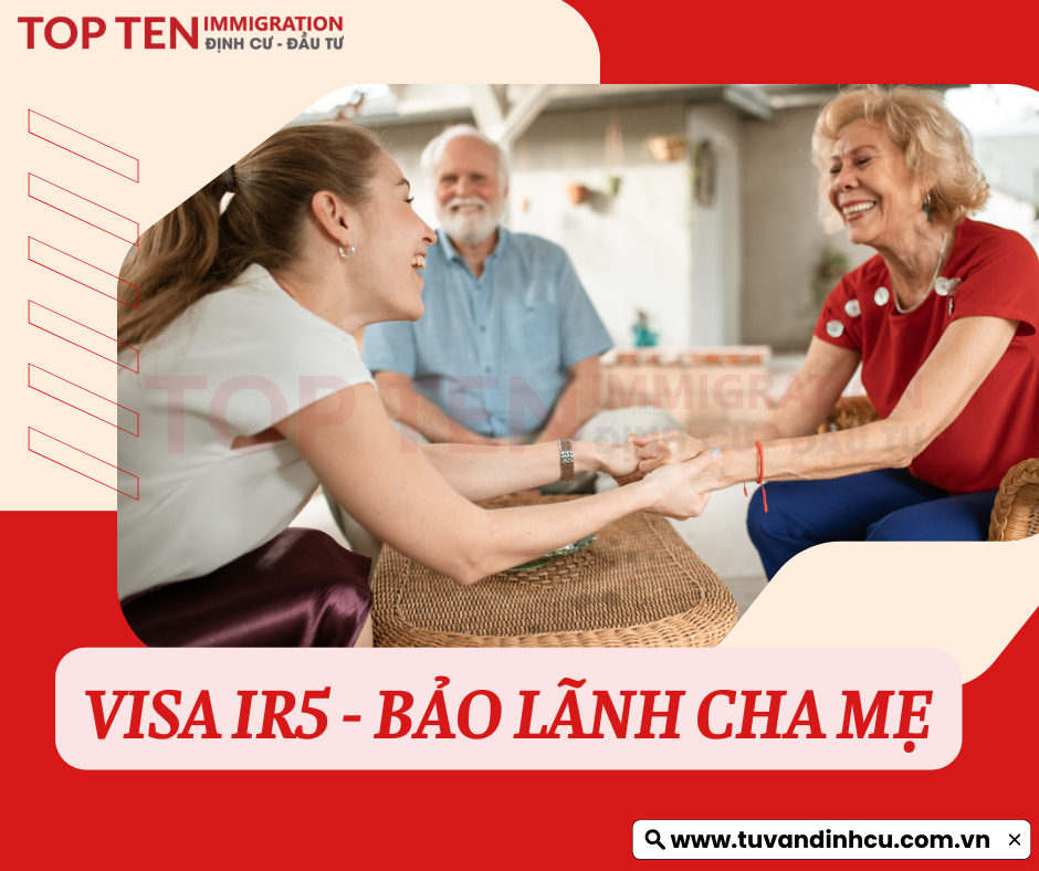Visa IR-5 - Bảo lãnh cha mẹ định cư Mỹ